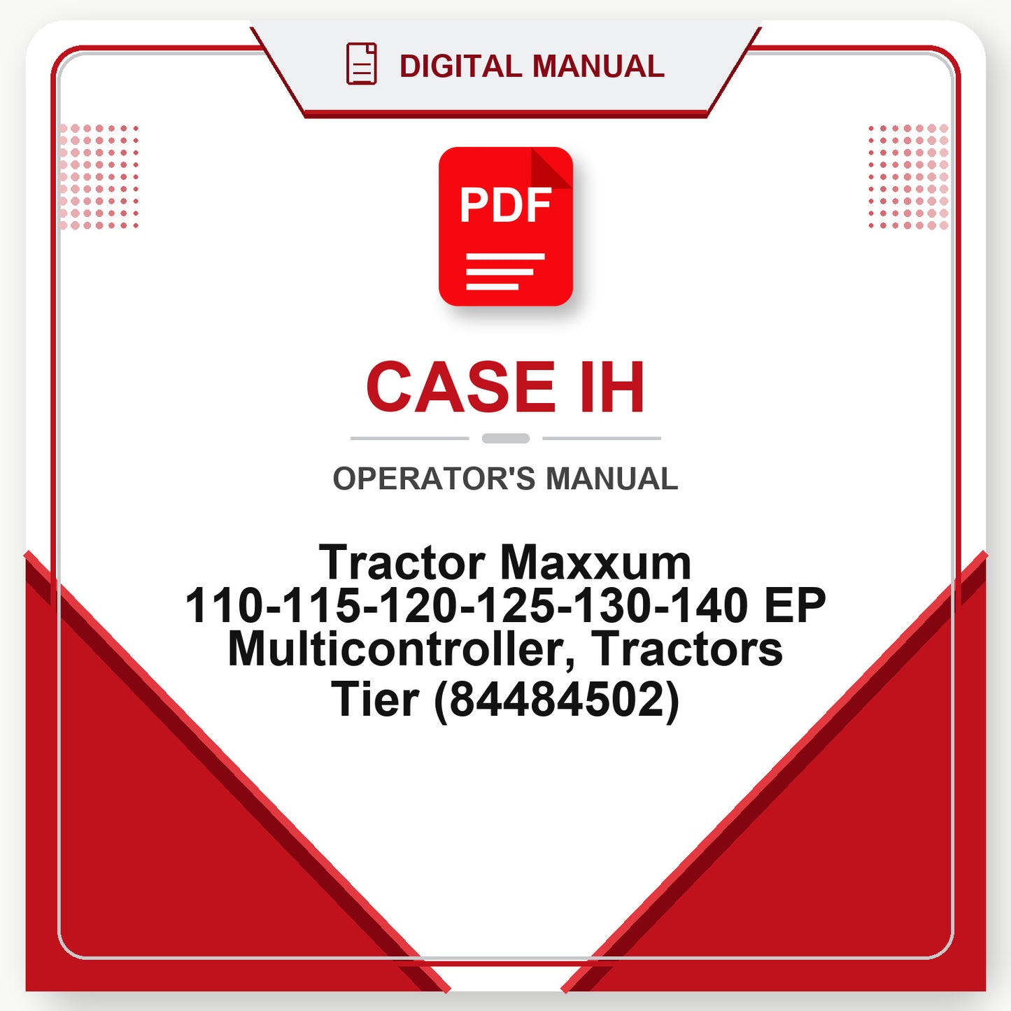 Case IH Tractor Maxxum 110-115-120-125-130-140 EP Multicontroller, Tractors Tier Operator's Manual (84484502)