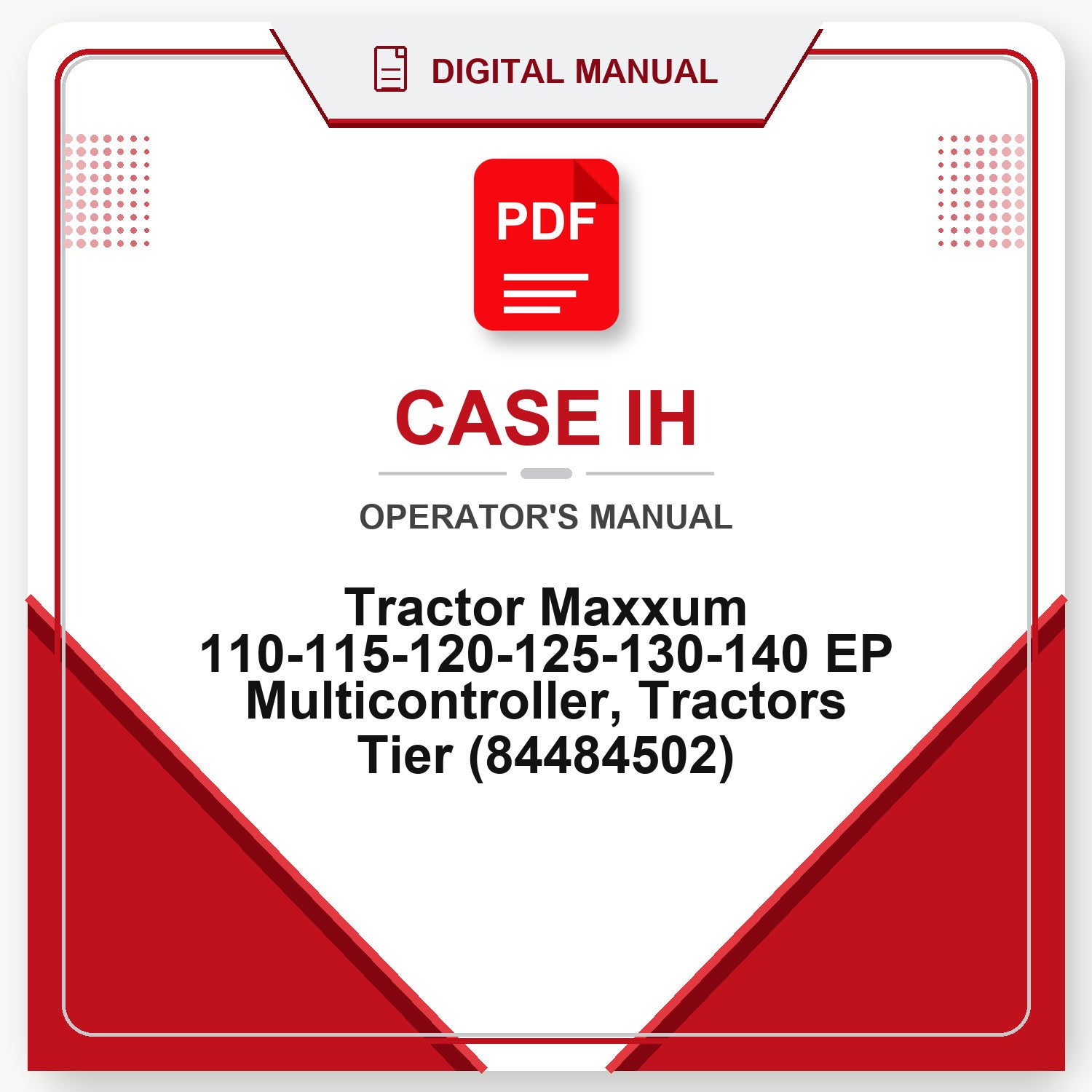 Case IH Tractor Maxxum 110-115-120-125-130-140 EP Multicontroller, Tractors Tier Operator's Manual (84484502)