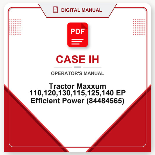 Case IH Tractor Maxxum 110,120,130,115,125,140 EP Efficient Power Operator's Manual (84484565)
