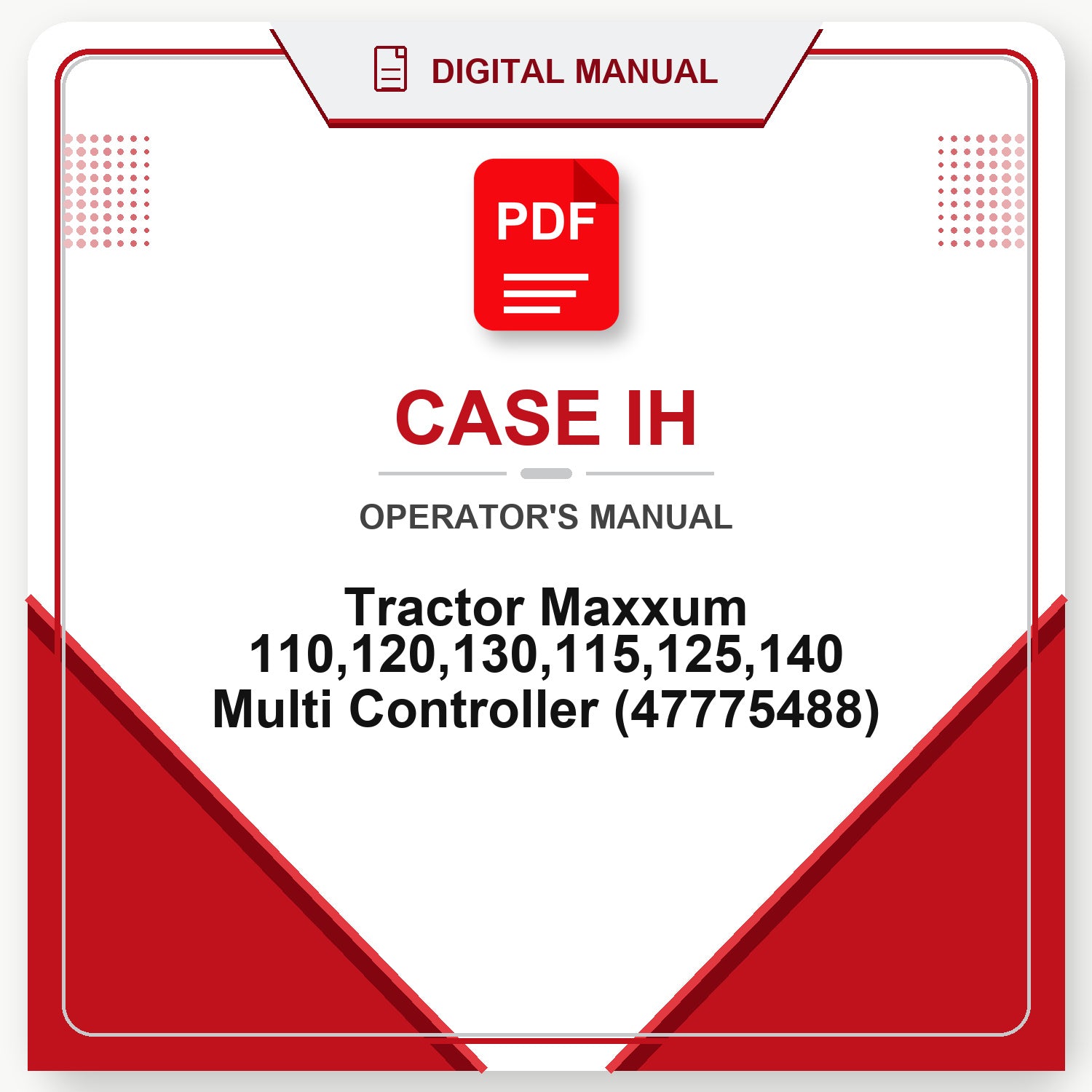 Case IH Tractor Maxxum 110,120,130,115,125,140 Multi Controller Operator's Manual (47775488)