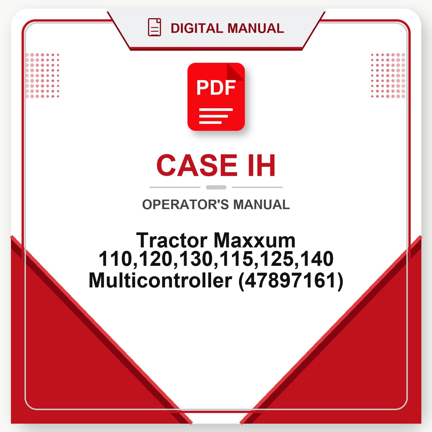 Case IH Tractor Maxxum 110,120,130,115,125,140 Multicontroller Operator's Manual (47897161)