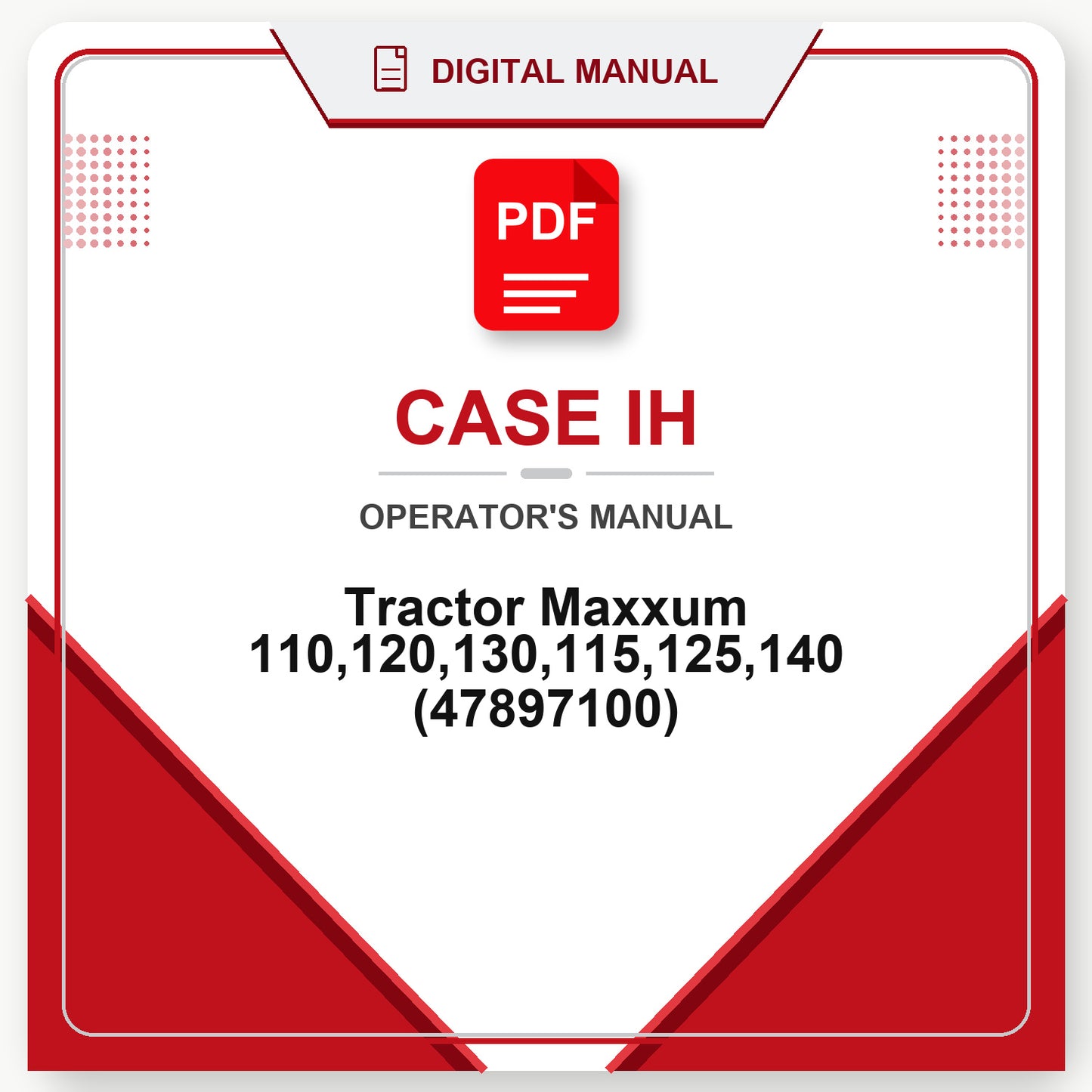 Case IH Tractor Maxxum 110,120,130,115,125,140 Operator's Manual (47897100)