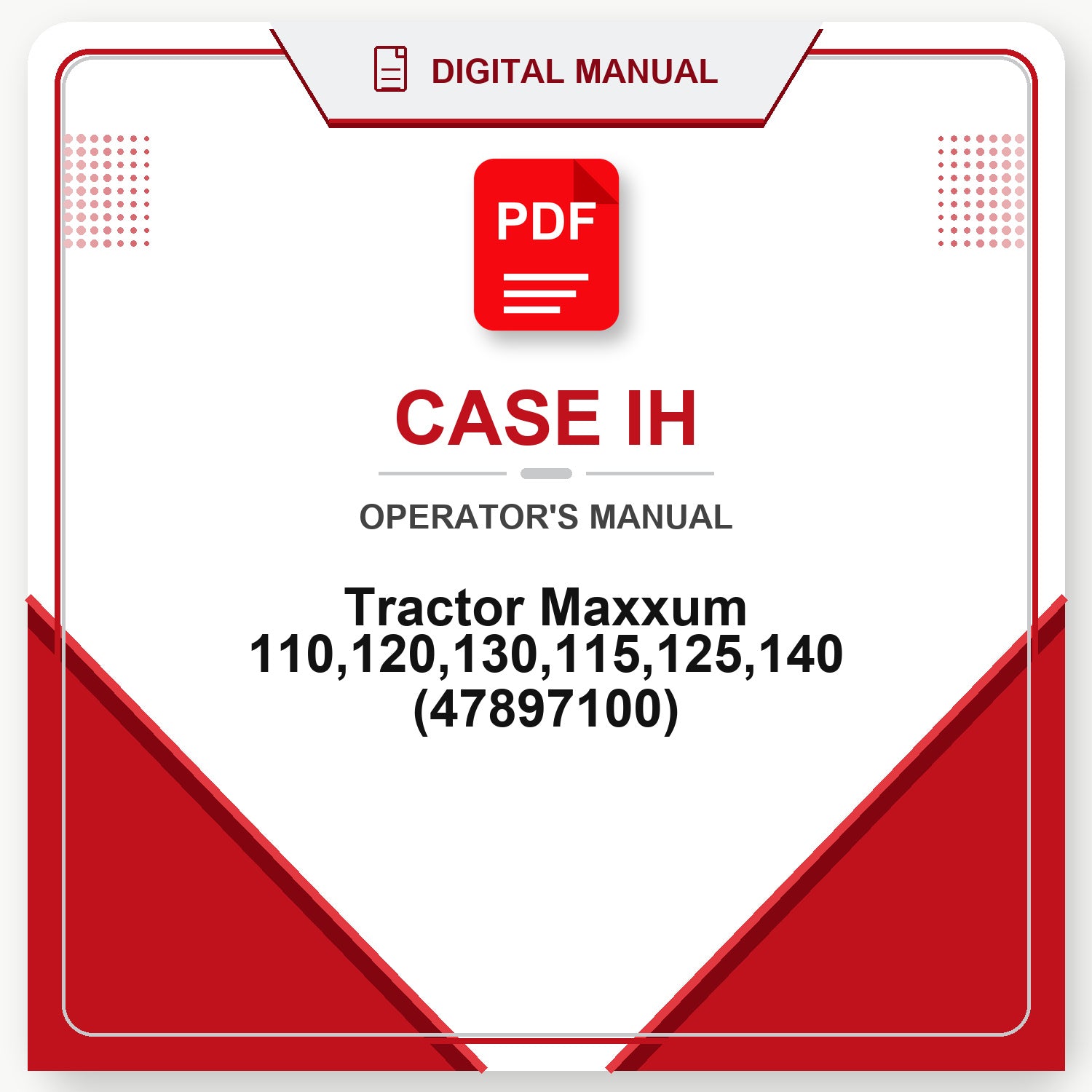 Case IH Tractor Maxxum 110,120,130,115,125,140 Operator's Manual (47897100)
