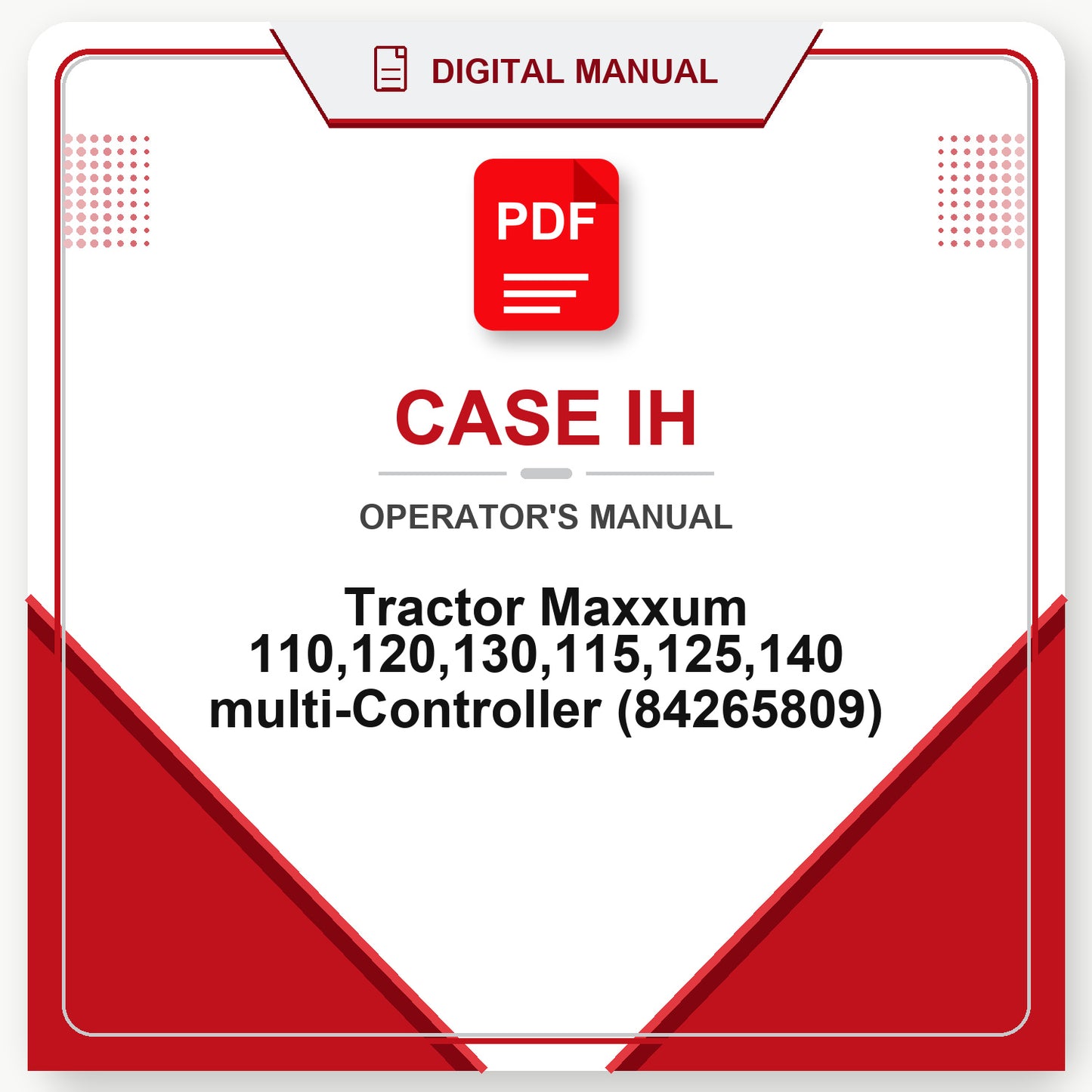 Case IH Tractor Maxxum 110,120,130,115,125,140 multi-Controller Operator's Manual (84265809)
