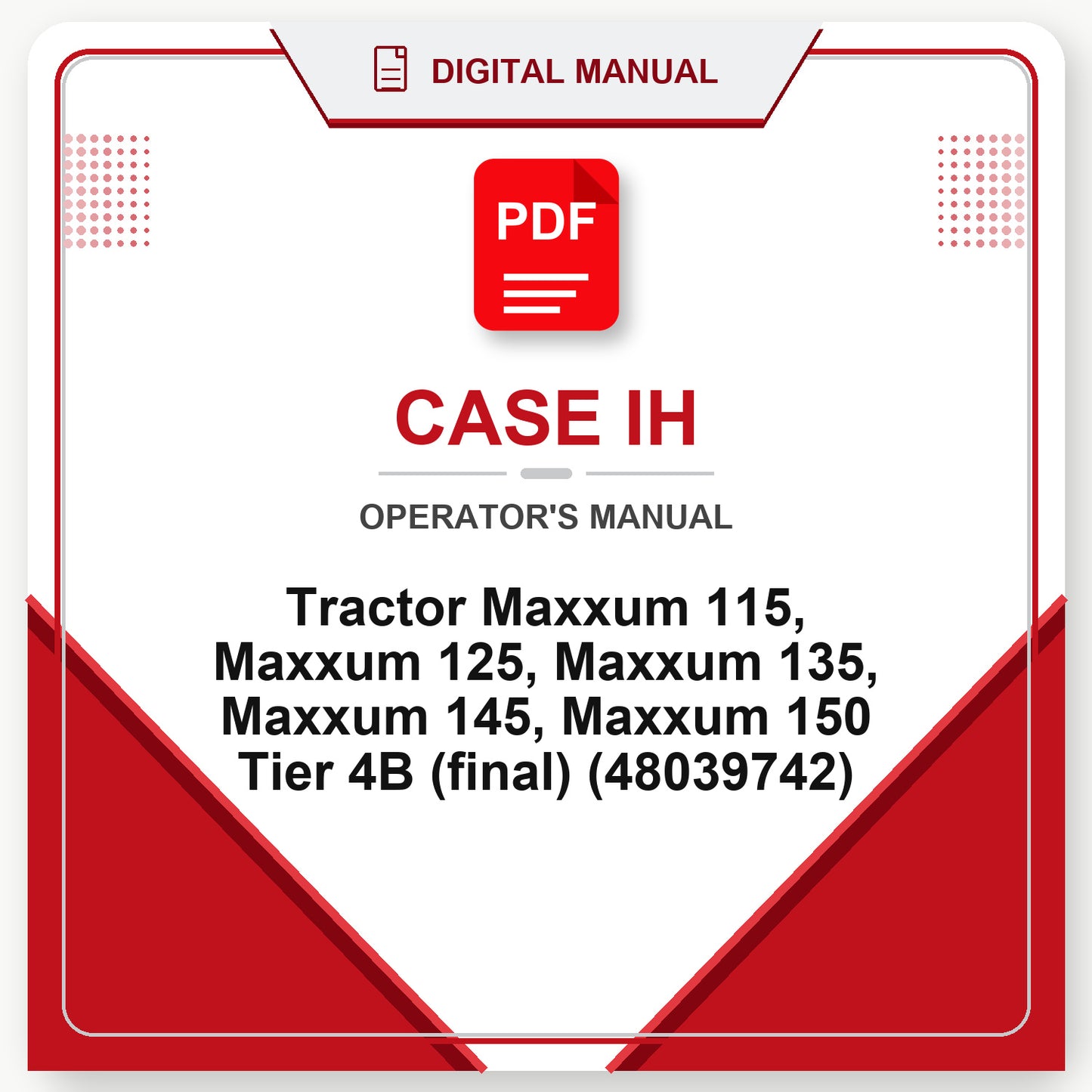 Case IH Tractor Maxxum 115, Maxxum 125, Maxxum 135, Maxxum 145, Maxxum 150 Tier 4B (final) Operator's Manual (48039742)