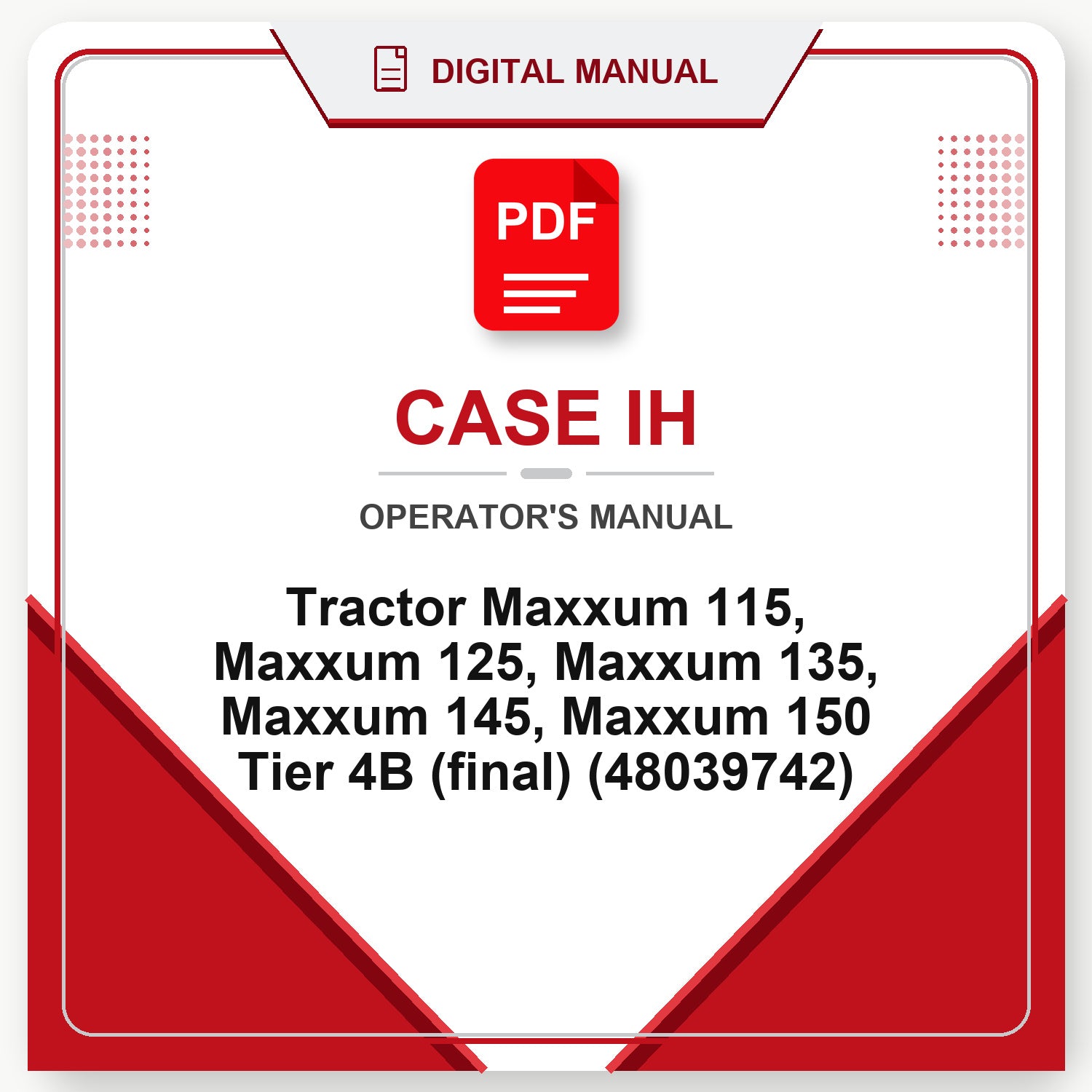 Case IH Tractor Maxxum 115, Maxxum 125, Maxxum 135, Maxxum 145, Maxxum 150 Tier 4B (final) Operator's Manual (48039742)