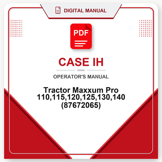 Case IH Tractor Maxxum Pro 110,115,120,125,130,140 Operator's Manual (87672065)