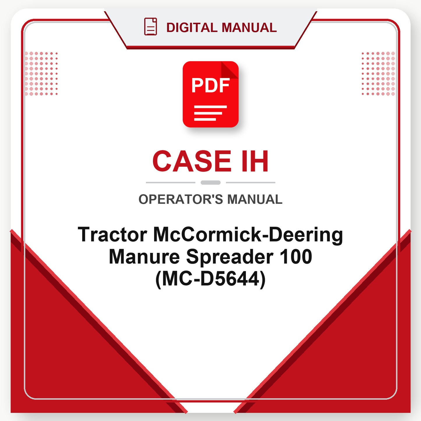 Case IH Tractor McCormick-Deering Manure Spreader 100 Operator's Manual (MC-D5644)