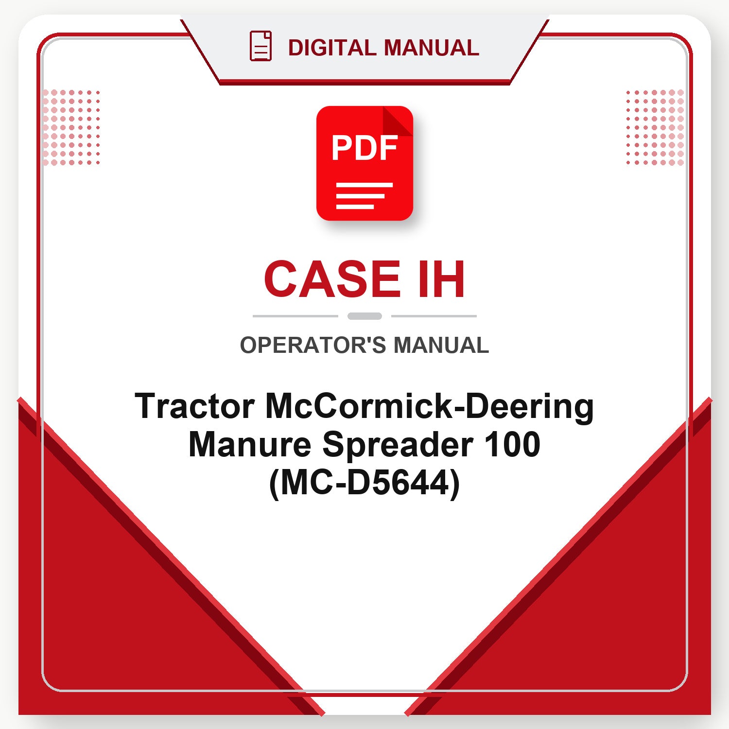 Case IH Tractor McCormick-Deering Manure Spreader 100 Operator's Manual (MC-D5644)