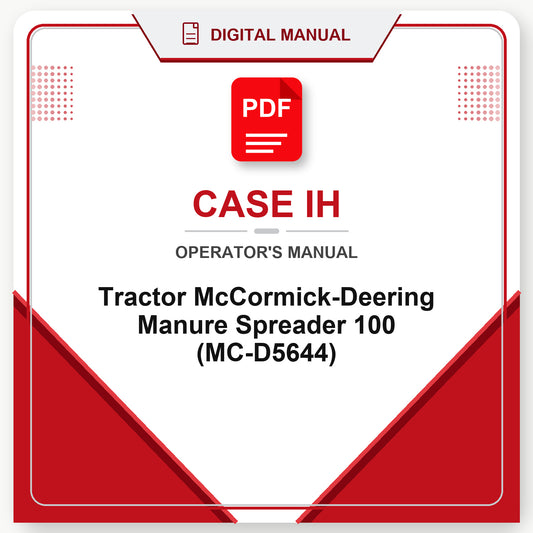 Case IH Tractor McCormick-Deering Manure Spreader 100 Operator's Manual (MC-D5644)