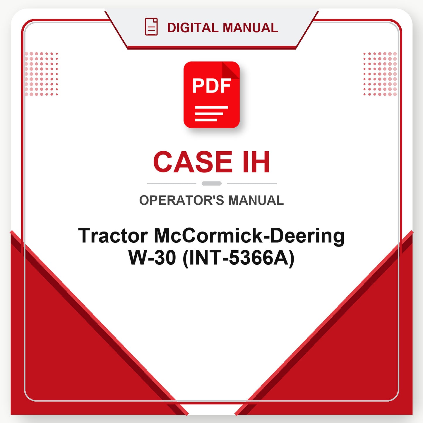 Case IH Tractor McCormick-Deering W-30 Operator's Manual (INT-5366A)