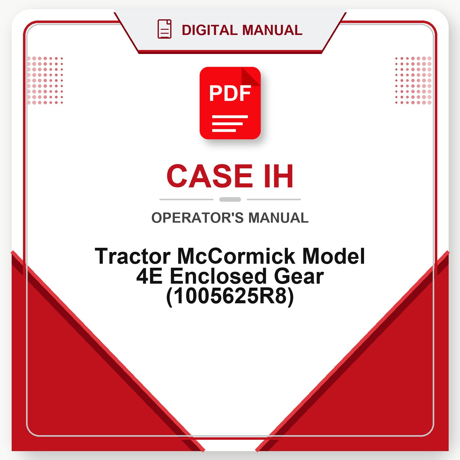 Case IH Tractor McCormick Model 4E Enclosed Gear Operator's Manual (1005625R8)