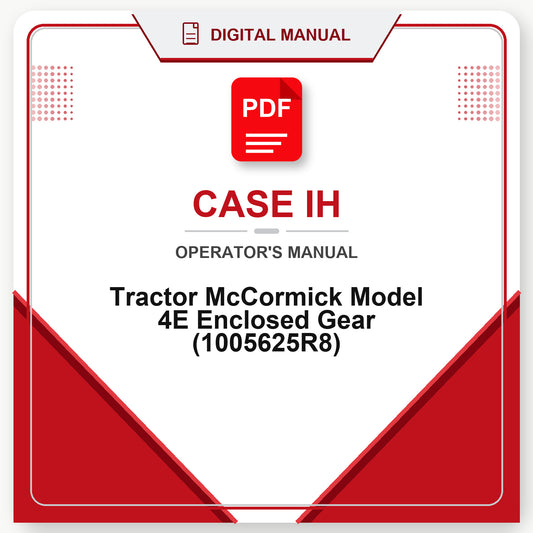 Case IH Tractor McCormick Model 4E Enclosed Gear Operator's Manual (1005625R8)