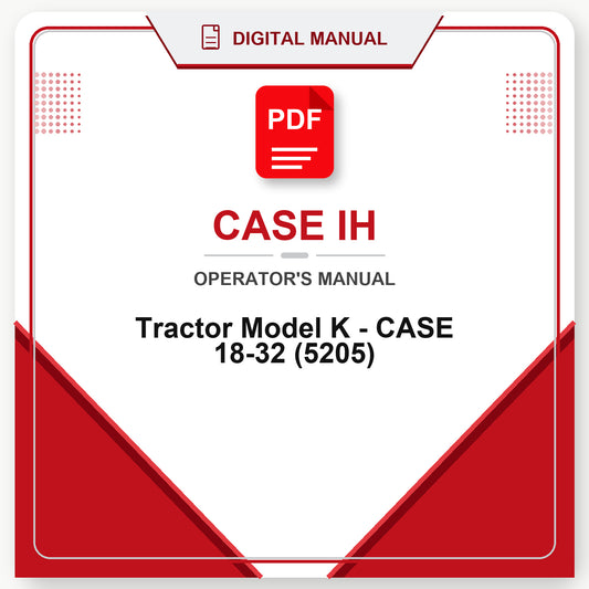 Case IH Tractor Model K - CASE 18-32 Operator's Manual (5205)