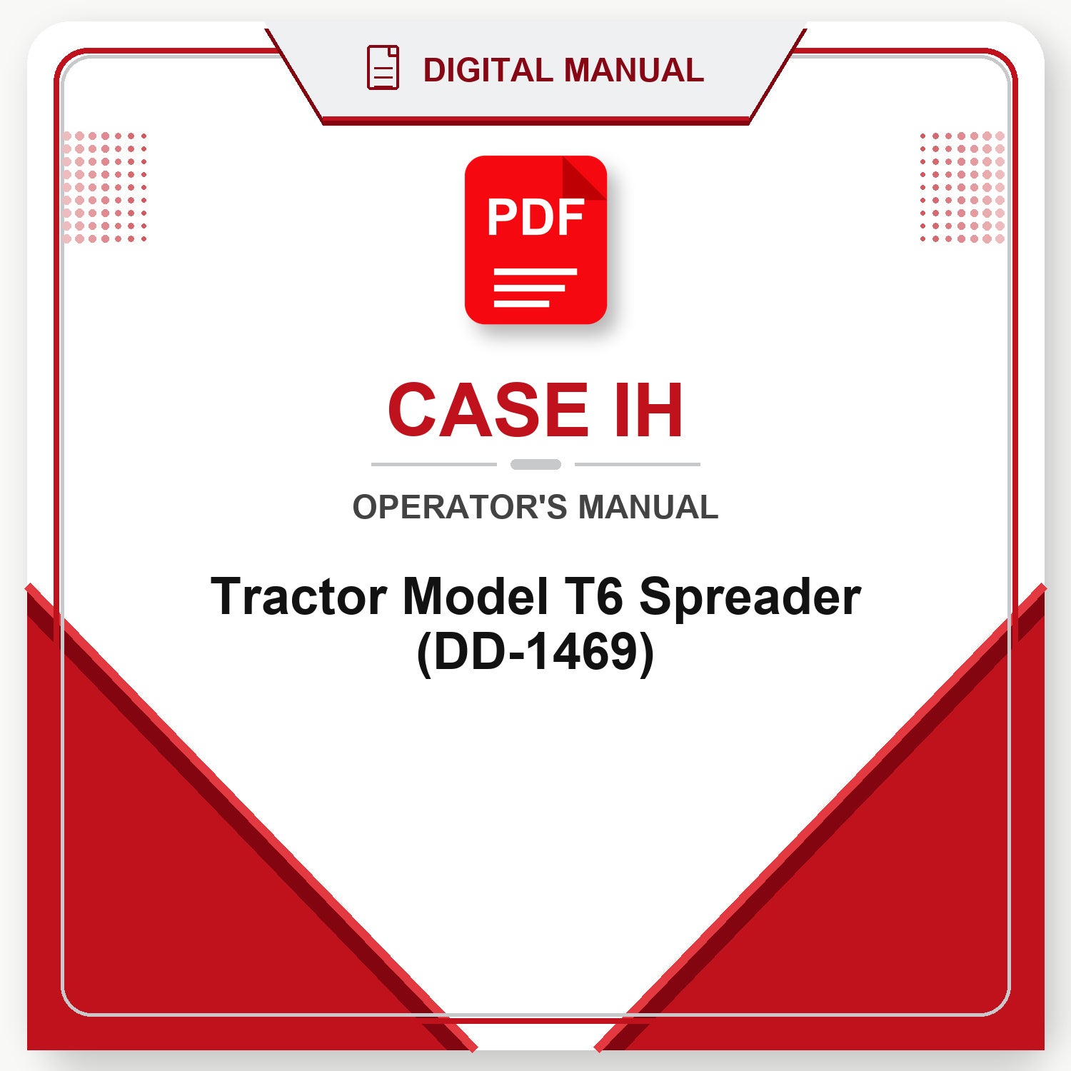 Case IH Tractor Model T6 Spreader Operator's Manual (DD-1469)