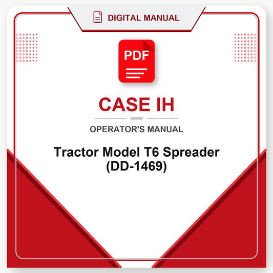 Case IH Tractor Model T6 Spreader Operator's Manual (DD-1469)
