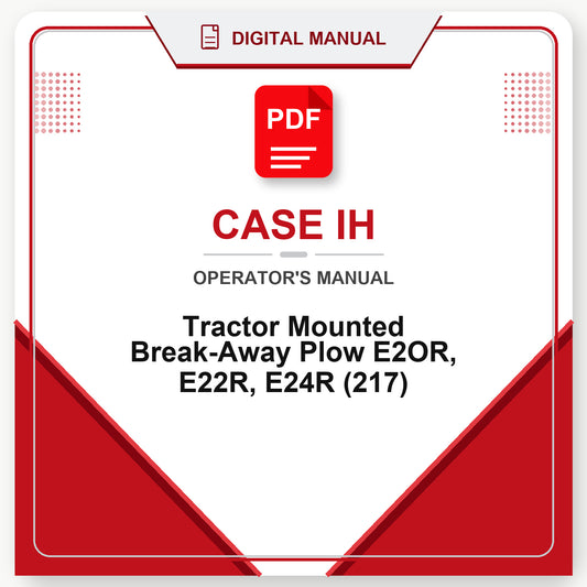 Case IH Tractor Mounted Break-Away Plow E2OR, E22R, E24R Operator's Manual (217)