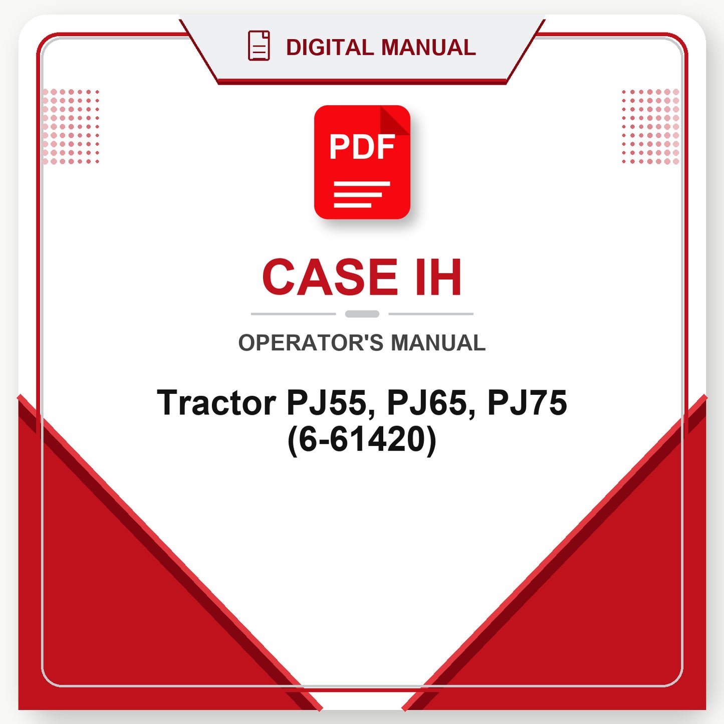Case IH Tractor PJ55, PJ65, PJ75 Operator's Manual (6-61420)