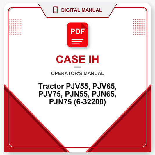 Case IH Tractor PJV55, PJV65, PJV75, PJN55, PJN65, PJN75 Operator's Manual (6-32200)