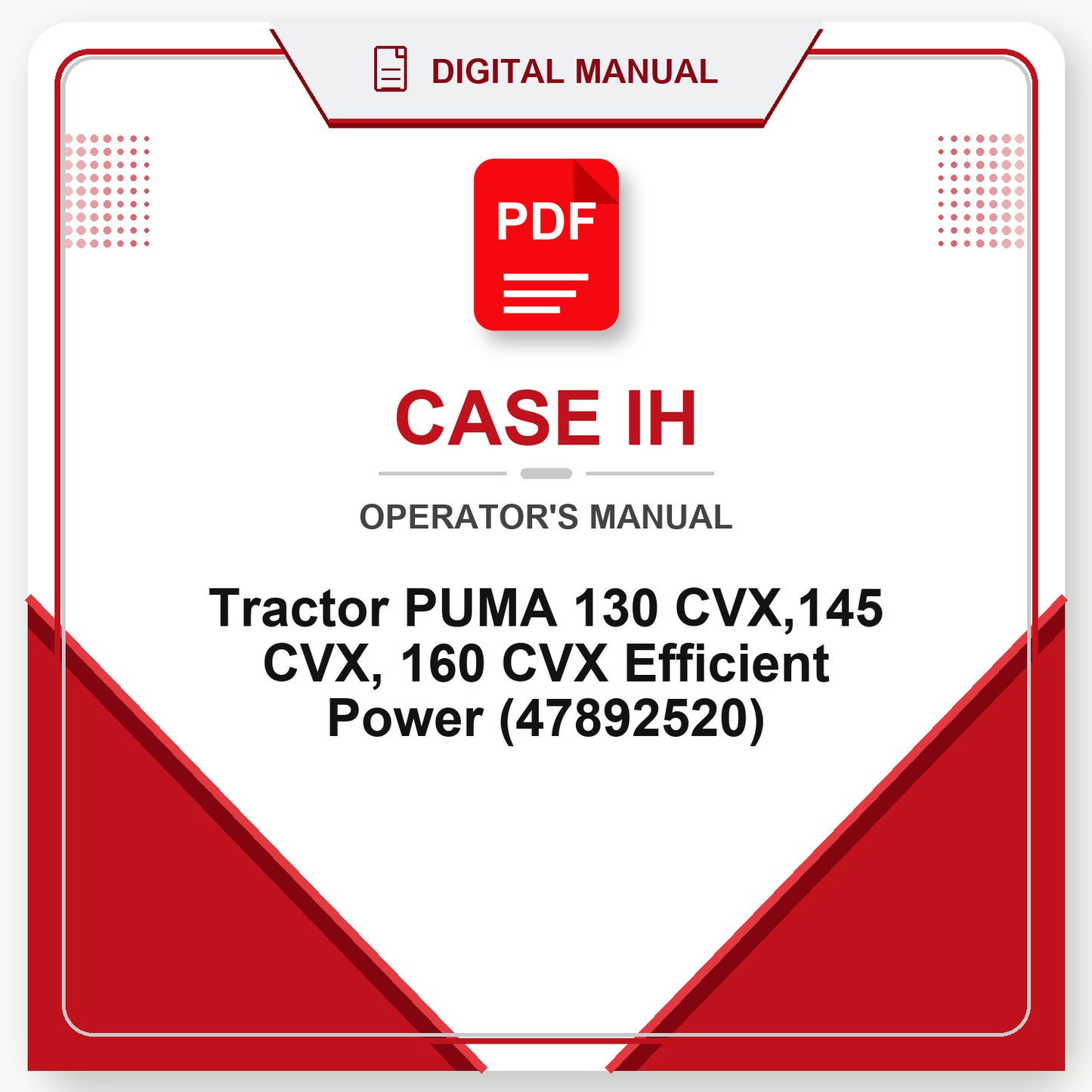 Case IH Tractor PUMA 130 CVX,145 CVX, 160 CVX Efficient Power Operator's Manual (47892520)