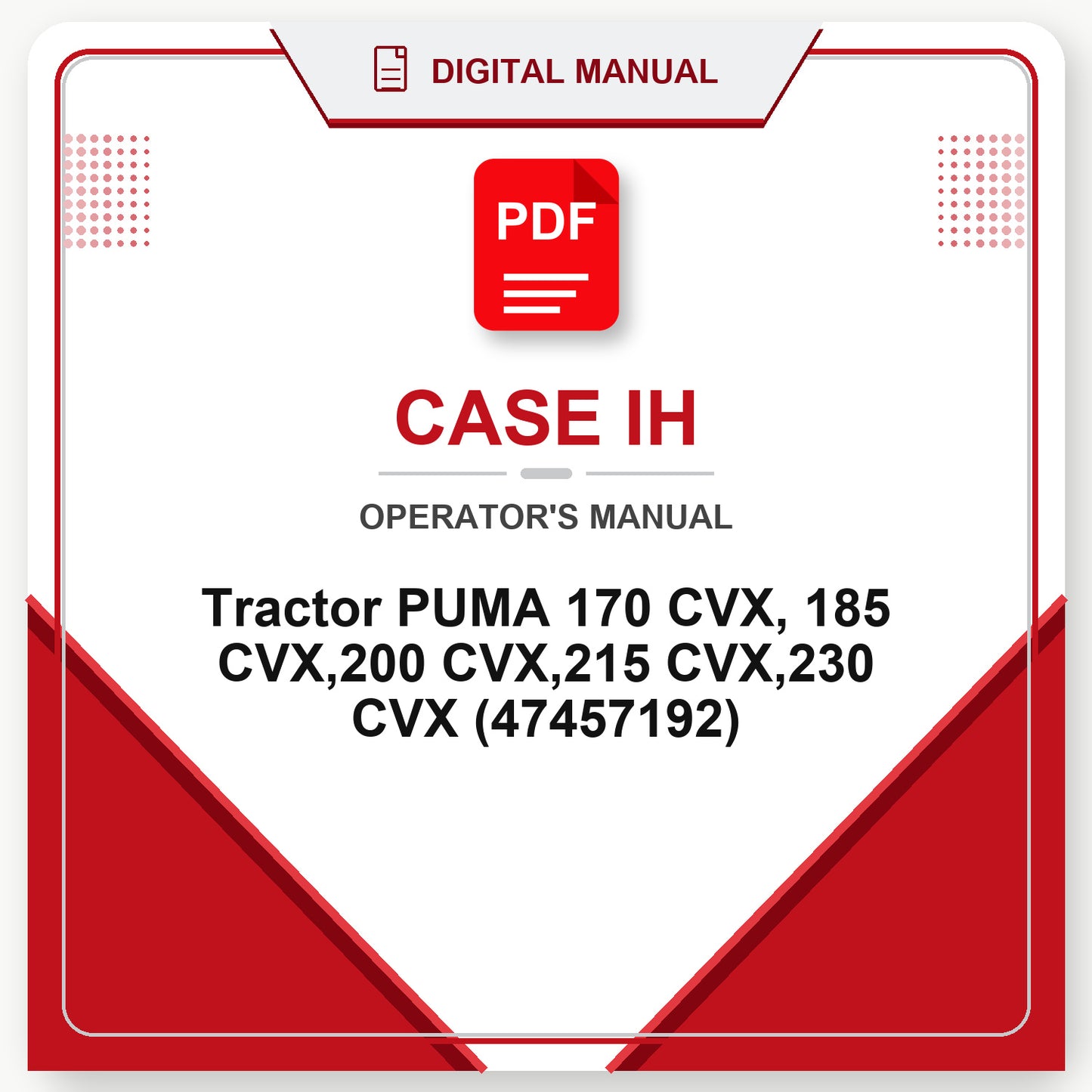 Case IH Tractor PUMA 170 CVX, 185 CVX,200 CVX,215 CVX,230 CVX Operator's Manual (47457192)