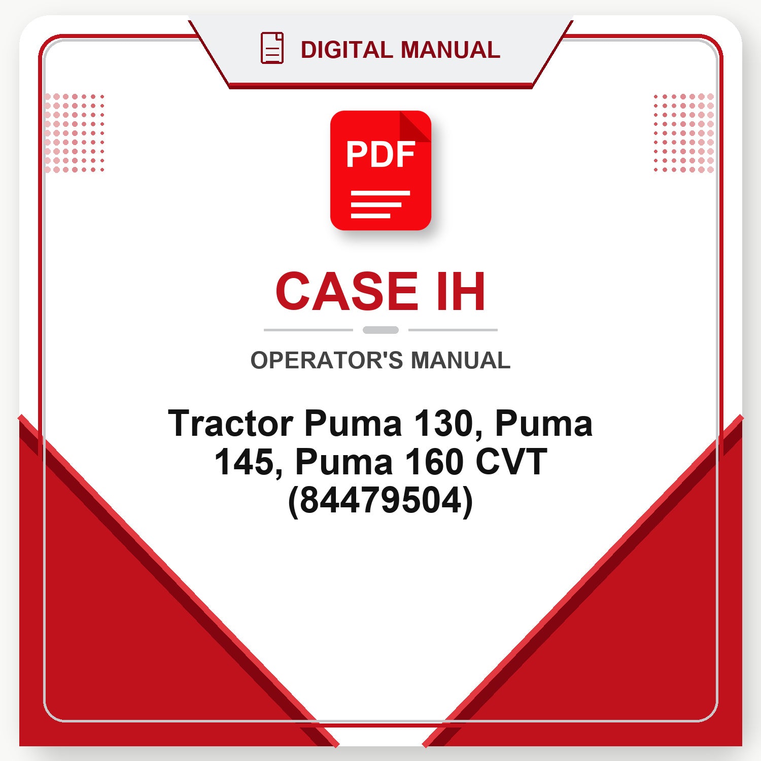 Case IH Tractor Puma 130, Puma 145, Puma 160 CVT Operator's Manual (84479504)