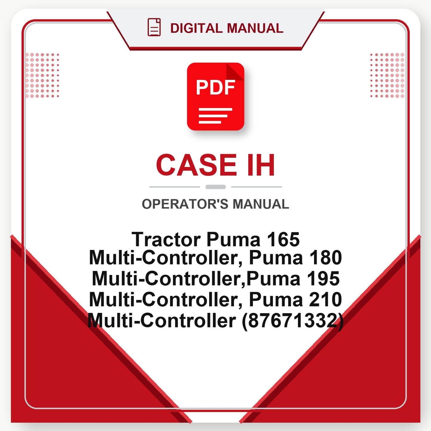 Case IH Tractor Puma 165 Multi-Controller, Puma 180 Multi-Controller,Puma 195 Multi-Controller, Puma 210 Multi-Controller Operator's Manual (87671332)