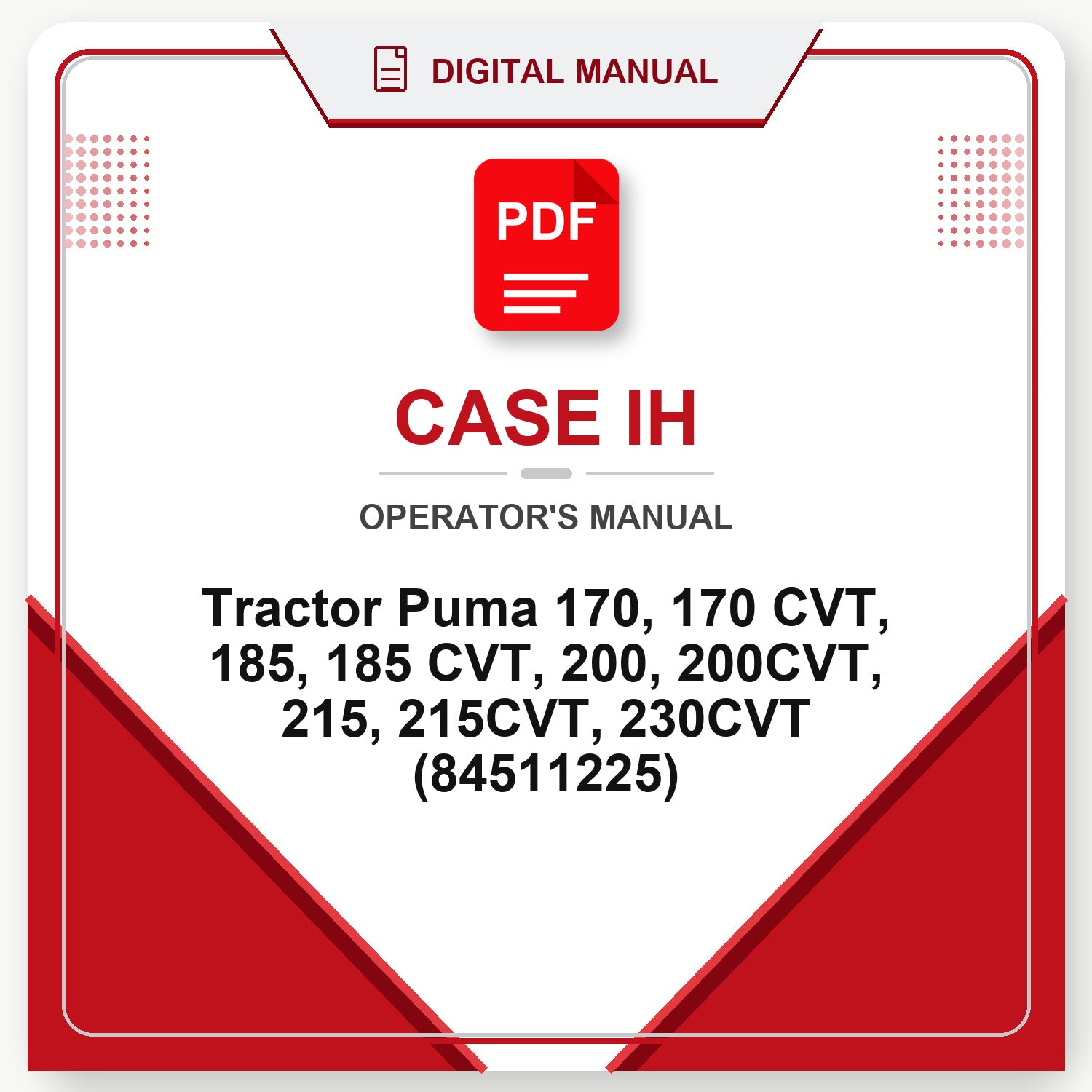 Case IH Tractor Puma 170, 170 CVT, 185, 185 CVT, 200, 200CVT, 215, 215CVT, 230CVT Operator's Manual (84511225)