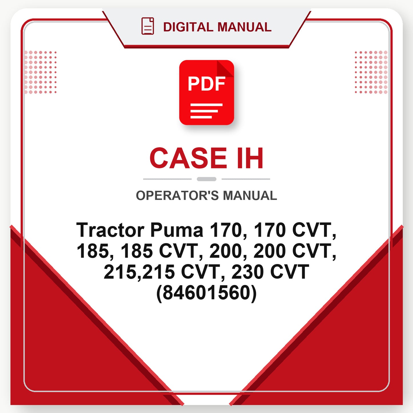 Case IH Tractor Puma 170, 170 CVT, 185, 185 CVT, 200, 200 CVT, 215,215 CVT, 230 CVT Operator's Manual (84601560)