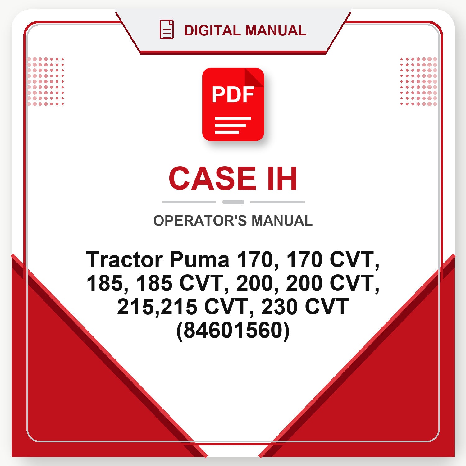 Case IH Tractor Puma 170, 170 CVT, 185, 185 CVT, 200, 200 CVT, 215,215 CVT, 230 CVT Operator's Manual (84601560)