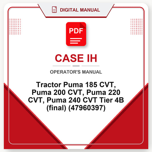Case IH Tractor Puma 185 CVT, Puma 200 CVT, Puma 220 CVT, Puma 240 CVT Tier 4B (final) Operator's Manual (47960397)