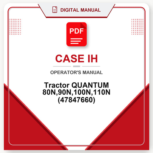 Case IH Tractor QUANTUM 80N,90N,100N,110N Operator's Manual (47847660)