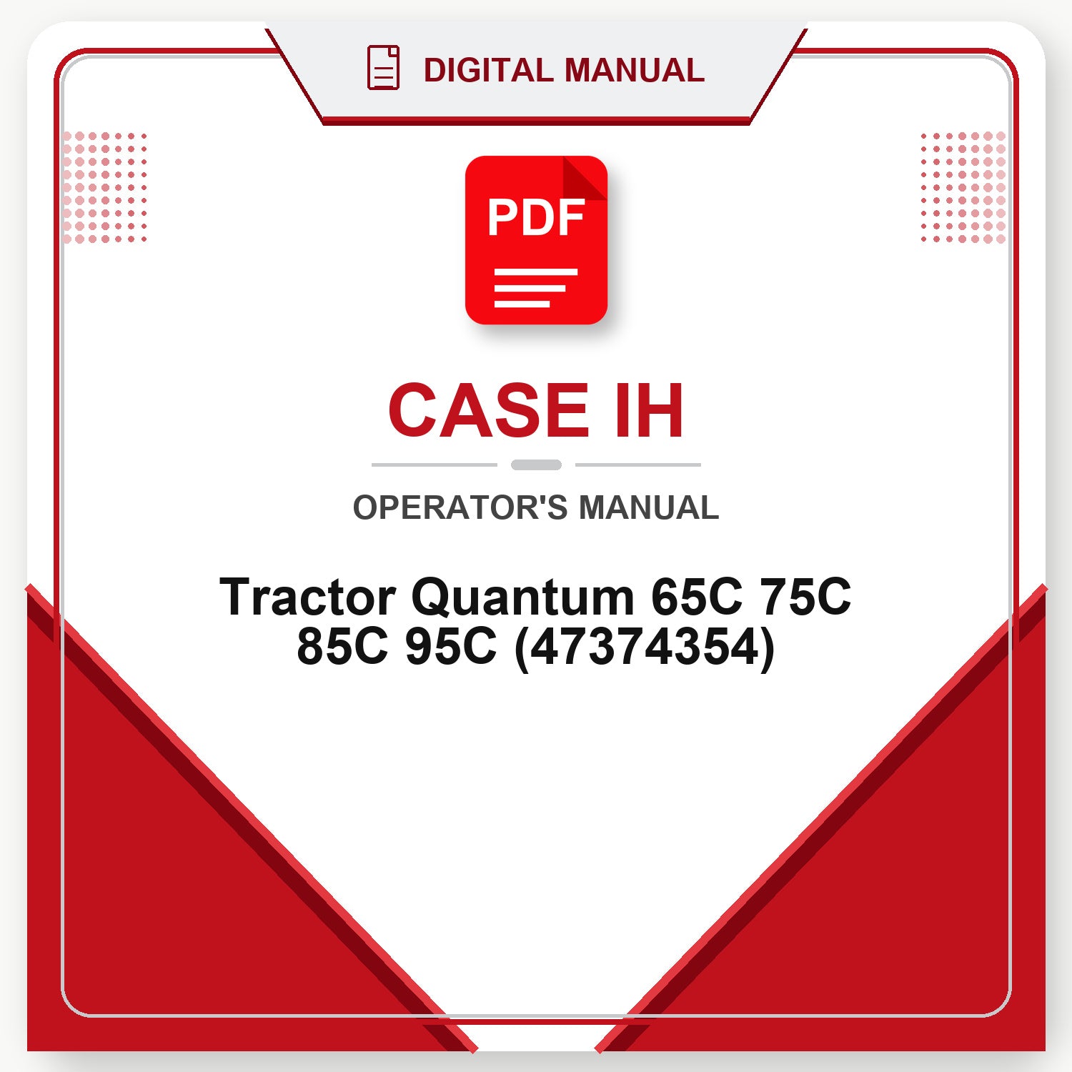 Case IH Tractor Quantum 65C 75C 85C 95C Operator's Manual (47374354)