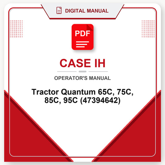 Case IH Tractor Quantum 65C, 75C, 85C, 95C Operator's Manual (47394642)