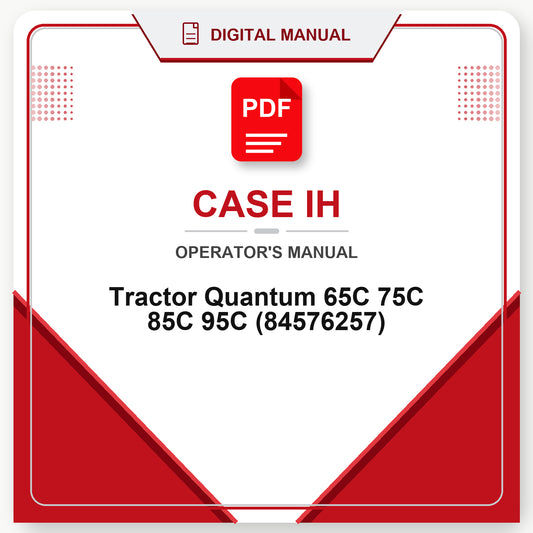 Case IH Tractor Quantum 65C 75C 85C 95C Operator's Manual (84576257)
