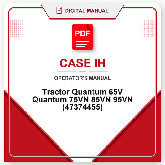 Case IH Tractor Quantum 65V Quantum 75VN 85VN 95VN Operator's Manual (47374455)