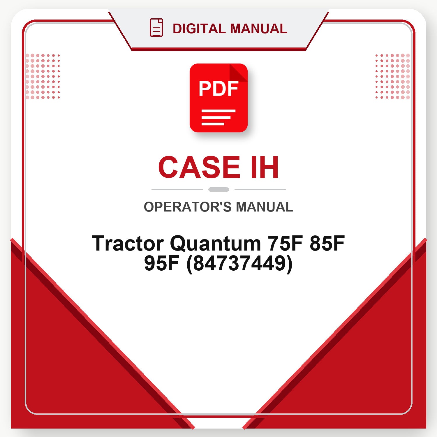 Case IH Tractor Quantum 75F 85F 95F Operator's Manual (84737449)