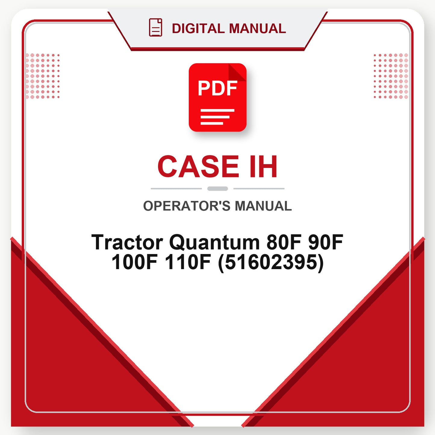 Case IH Tractor Quantum 80F 90F 100F 110F Operator's Manual (51602395)
