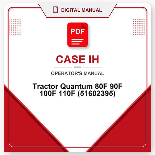 Case IH Tractor Quantum 80F 90F 100F 110F Operator's Manual (51602395)