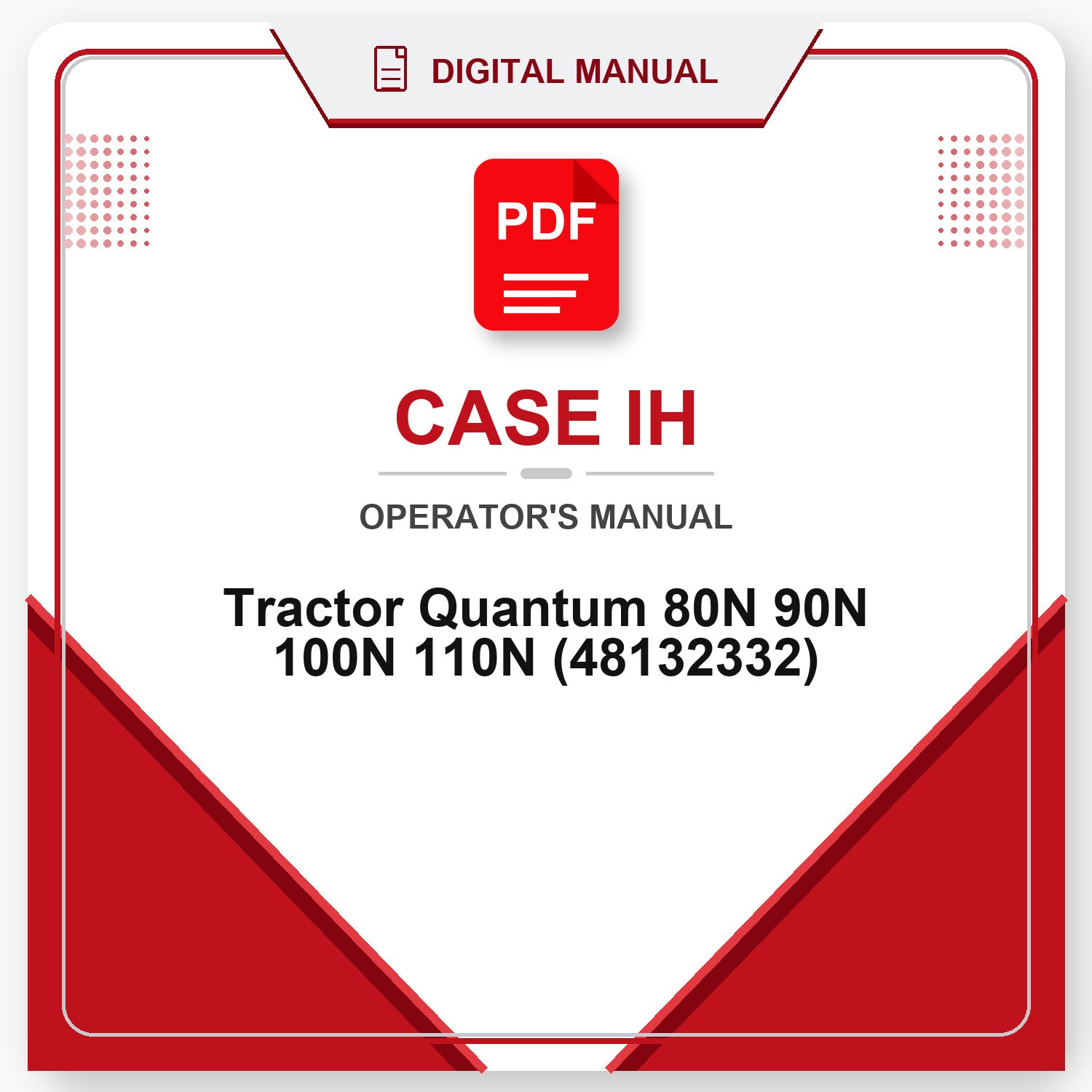 Case IH Tractor Quantum 80N 90N 100N 110N Operator's Manual (48132332)