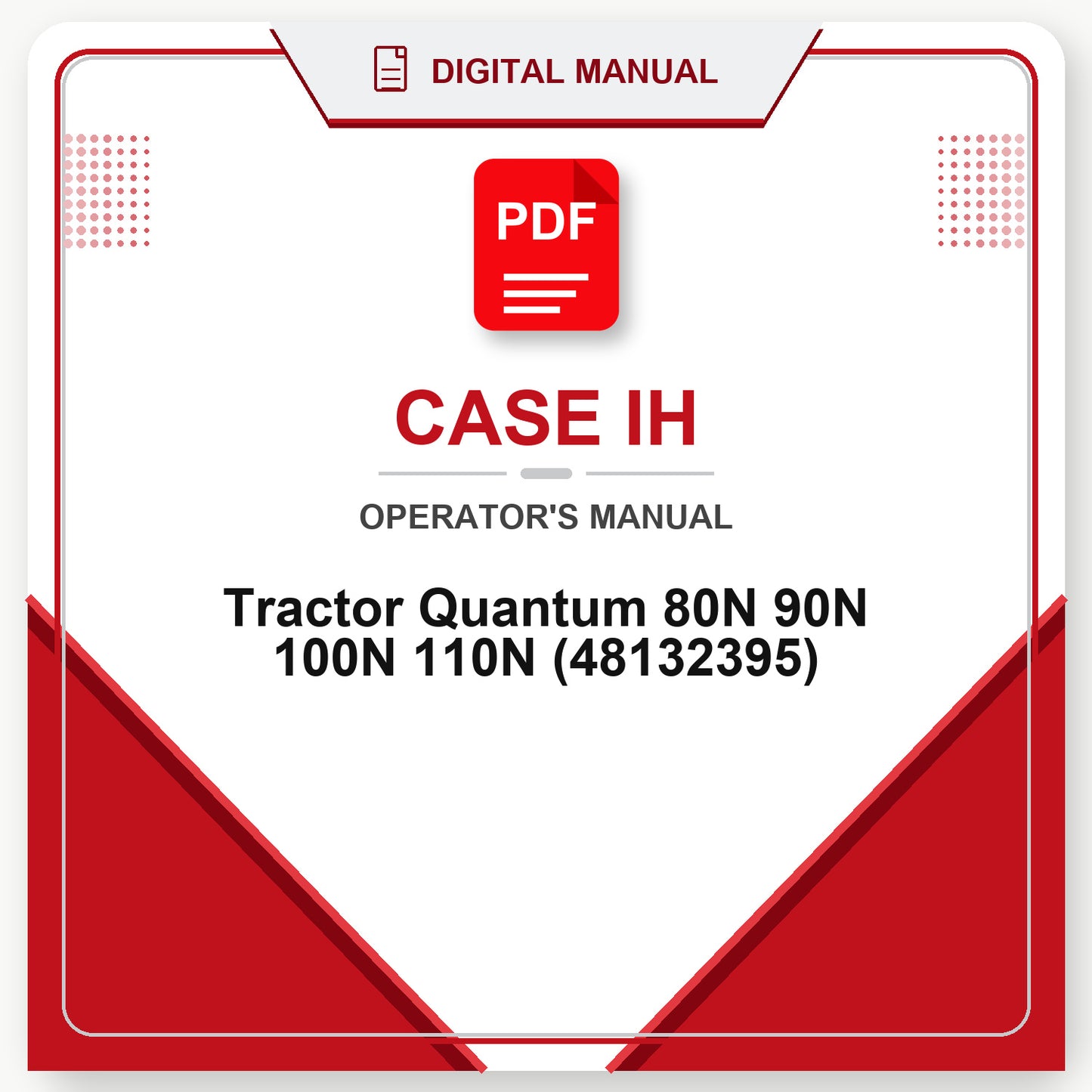 Case IH Tractor Quantum 80N 90N 100N 110N Operator's Manual (48132395)