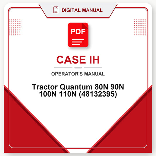 Case IH Tractor Quantum 80N 90N 100N 110N Operator's Manual (48132395)