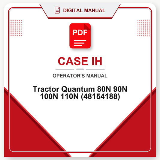 Case IH Tractor Quantum 80N 90N 100N 110N Operator's Manual (48154188)