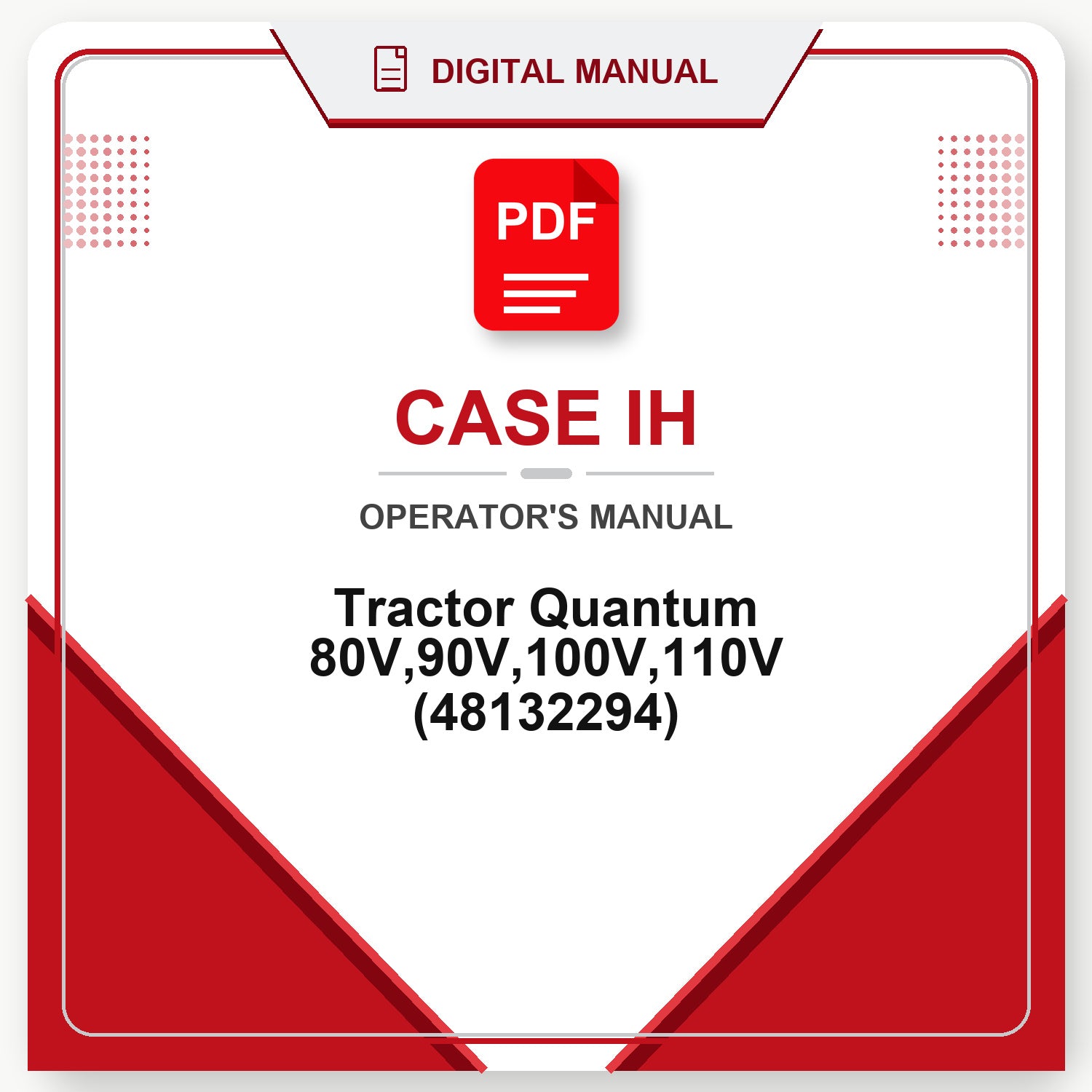 Case IH Tractor Quantum 80V,90V,100V,110V Operator's Manual (48132294)