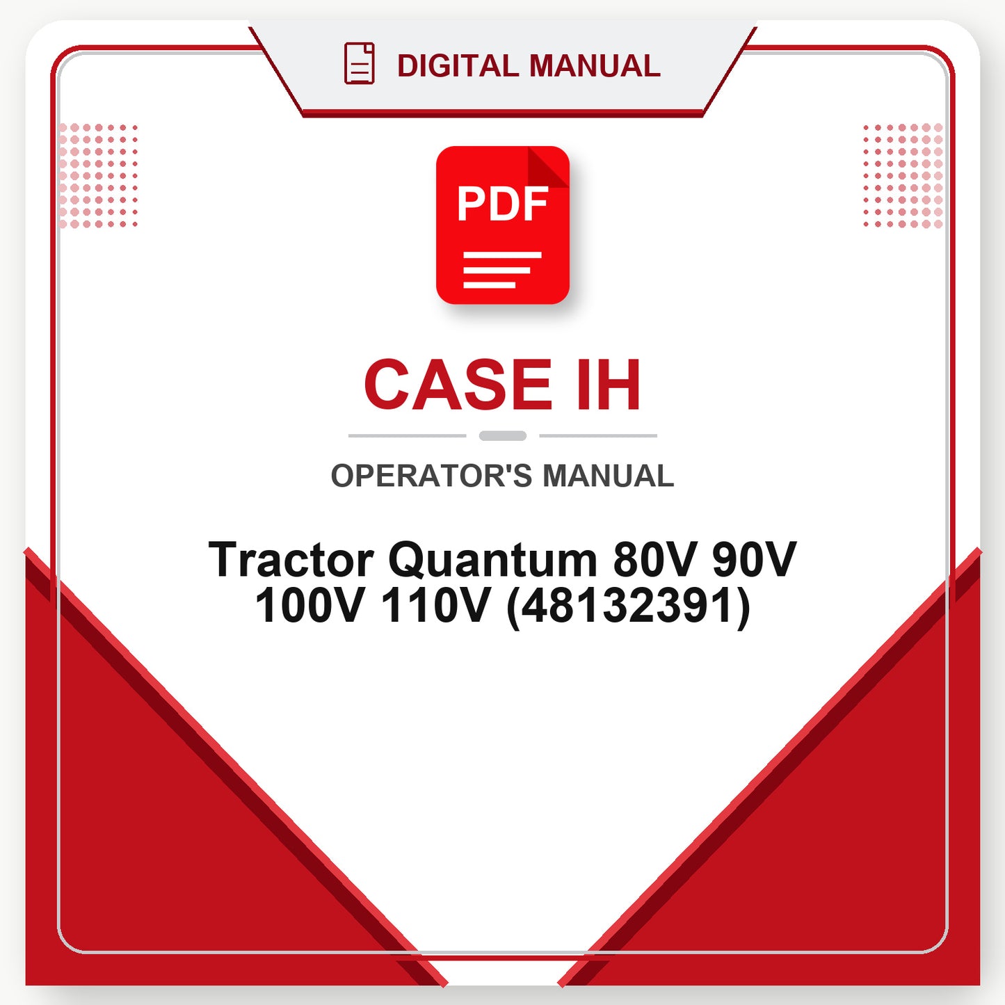 Case IH Tractor Quantum 80V 90V 100V 110V Operator's Manual (48132391)