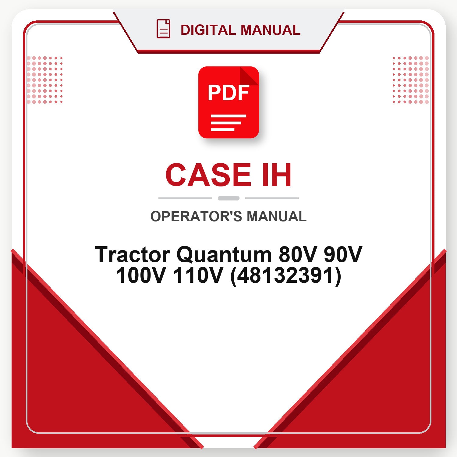 Case IH Tractor Quantum 80V 90V 100V 110V Operator's Manual (48132391)