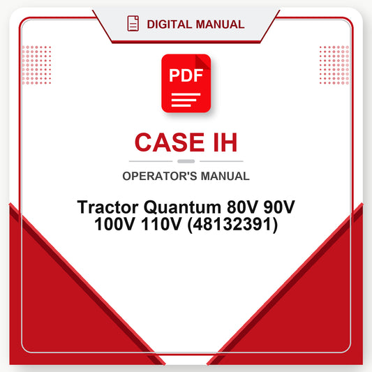 Case IH Tractor Quantum 80V 90V 100V 110V Operator's Manual (48132391)