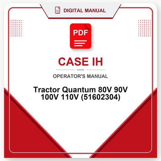 Case IH Tractor Quantum 80V 90V 100V 110V Operator's Manual (51602304)