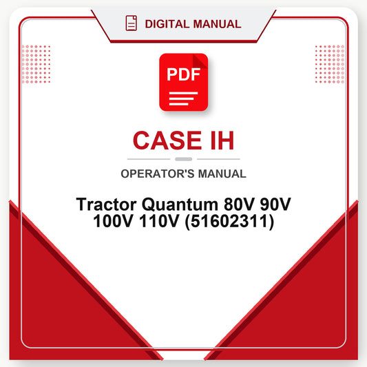 Case IH Tractor Quantum 80V 90V 100V 110V Operator's Manual (51602311)