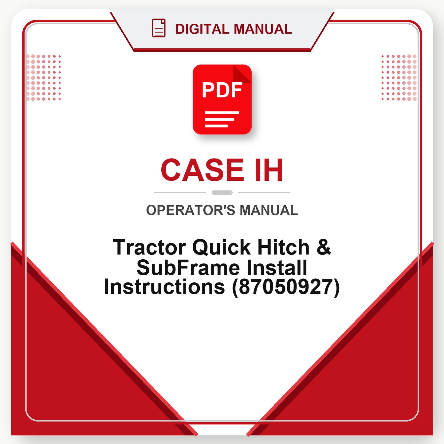 Case IH Tractor Quick Hitch & SubFrame Install Instructions Operator's Manual (87050927)